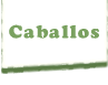 Ver sección Caballos